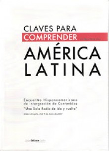 Claves para comprender América Latina - Édgar Adrián Mora