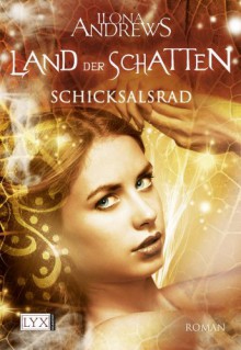 Schicksalsrad - Ilona Andrews