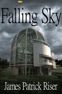 Falling Sky - James Patrick Riser