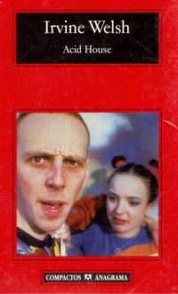 Acid House - Irvine Welsh