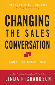 The New Sales Conversation - Linda Richardson