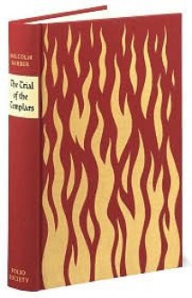 The Trial of the Templars (The Folio Society) - Malcolm Barber