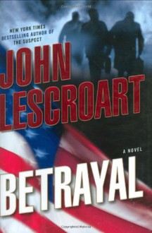 Betrayal - John Lescroart