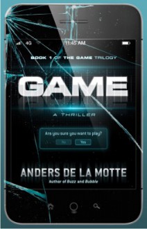 Game (The Game Trilogy, Book 1) - Anders de la Motte