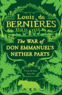 War Of Don Emmanuel's Nether Parts - Louis de Bernières