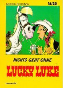 Nichts geht ohne Lucky Luke - Morris, René Goscinny