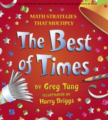 The Best Of Times - Greg Tang, Harry Briggs