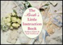 Bride's Little Instruction Book - Barbara Alpert, Gail Holbrook