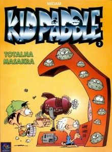 Kid Paddle - 2 - Totalna masakra - Midam