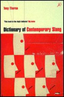 Dictionary of Contemporary Slang - Tony Thorne