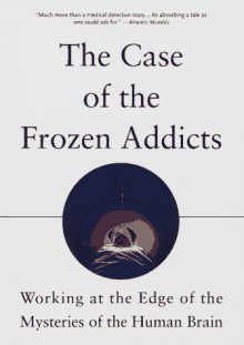 The Case of the Frozen Addicts - J. William Langston