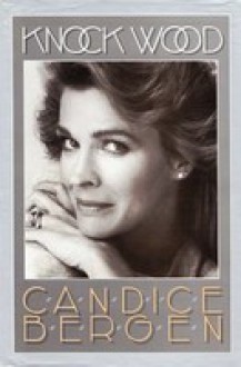 Knock Wood - Candice Bergen