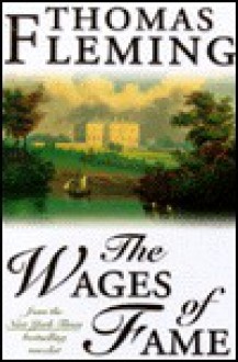 The Wages of Fame - Thomas J. Fleming