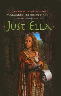 Just Ella (Aladdin Fantasy) - Margaret Peterson Haddix