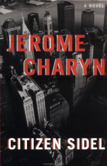 Citizen Sidel - Jerome Charyn