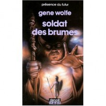 Soldat Des Brumes - Gene Wolfe