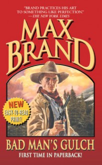 Bad Man's Gulch - Max Brand