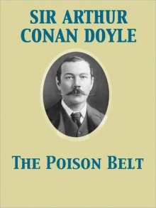 The Poison Belt - Arthur Conan Doyle