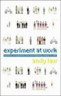 Experiment at Work - Andy Law