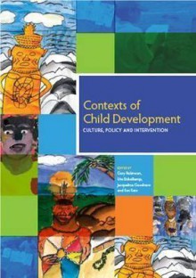 Contexts of Child Development: Culture, Policy and Intervention - Gary Robinson, Ute Eickelkamp, Jacqueline Goodnow