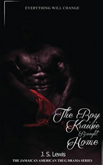 The Boy Kraigie Brought Home (The Jamaican American Thug Drama Saga Book 2) - J. S. Lewis