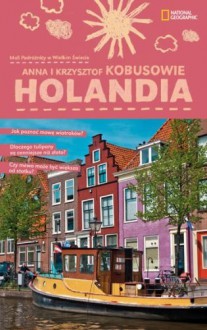 Holandia - Krzysztof Kobus, Anna Olej-Kobus