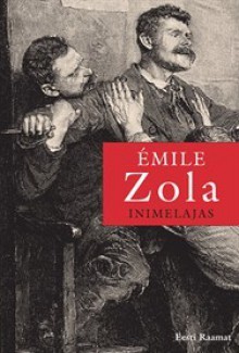 Inimelajas (Rougon-Macquartid, #17) - Émile Zola