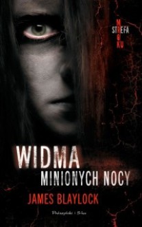 Widma minionych nocy - James P. Blaylock