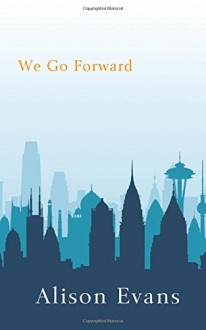 We Go Forward - Alison Evans