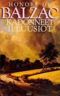 Kadonneet illuusiot - Honoré de Balzac, Heikki Kaskimies