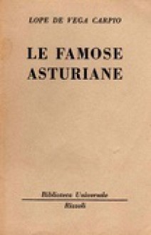 Le famose asturiane - Lope de Vega, Antonio Gasparetti