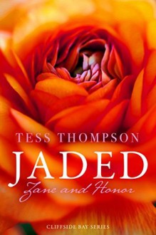 Jaded: Zane and Honor - Tess Thompson