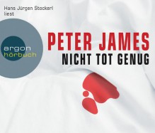 Nicht tot genug - Peter James, Hans Jürgen Stockerl, Susanne Goga-Klinkenberg