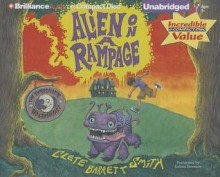 Alien on a Rampage - Clete Barrett Smith, Joshua Swanson