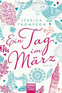 Ein Tag im März - Jessica Thompson