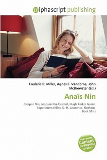 Anais Nin - Agnes F. Vandome, John McBrewster, Sam B Miller II