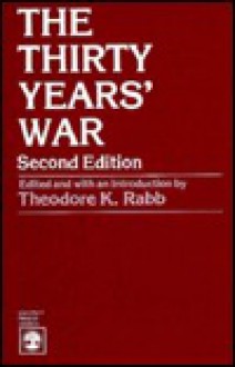 The Thirty Years' War (Problems in European Civilization) - Theodore K. Rabb