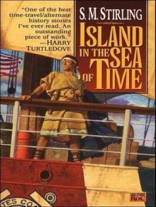 Island in the Sea of Time (Nantucket, #1) - S.M. Stirling, Todd McLaren