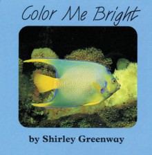 Color Me Bright - Shirley Greenway