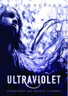 Ultraviolet - R.J. Anderson