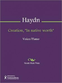 Creation, "In native worth" - Franz Joseph Haydn