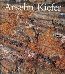 Anselm Kiefer (Art & Design) - Mark Rosenthal, Philadelphia Museum of Art