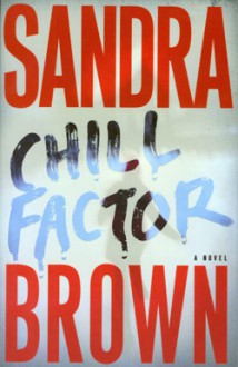 Chill Factor - Sandra Brown