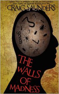 The Walls of Madness - Craig Saunders