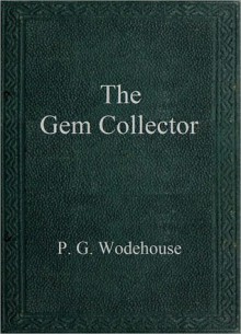 The Gem Collector - P.G. Wodehouse