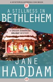 A Stillness in Bethlehem - Jane Haddam