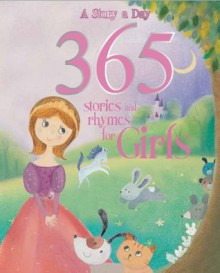 365 Stories & Rhymes for Girls - Parragon Books