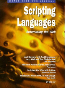 Scripting Languages: Automating the Web: World Wide Web Journal: Volume 2, Issue 2 - Shishir Gundavaram, Lincoln Stein, Ron Petrusha, Shishir Gundavaram, et al.