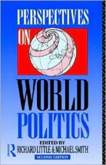 Perspectives on World Politics - Richard Little