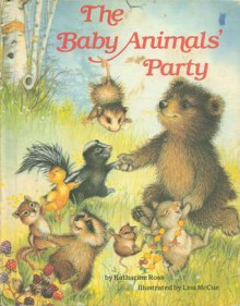 The Baby Animals' Party - Katharine Ross, Lisa McCue